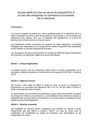 Accord relatif à la mise en œuvre du dispositif Pro A
au sein des entreprises du commerce succursaliste
de la chaussure
PR...
