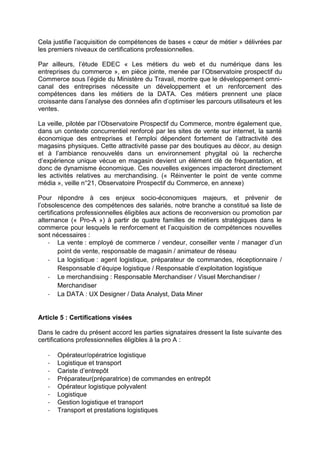 Cela justifie l’acquisition de compétences de bases « cœur de métier » délivrées par
les premiers niveaux de certification...
