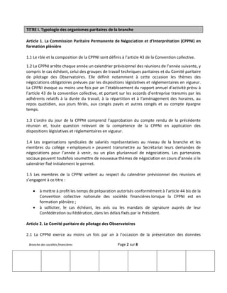 Branche des sociétés financières Page 2 sur 8
TITRE I. Typologie des organismes paritaires de la branche
Article 1. La Com...