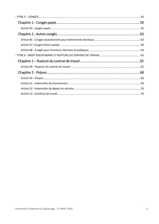 Convention Collective du Cartonnage - 17 AVRIL 2019 3
- TITRE 5 - CONGÉS ....................................................