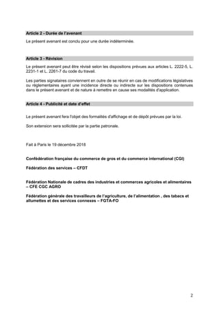 2
Article 2 - Durée de l’avenant
Le présent avenant est conclu pour une durée indéterminée.
Article 3 - Révision
Le présen...