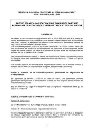 1
MAISONS A SUCCURSALES DE VENTE AU DETAIL D’HABILLEMENT
IDCC : 675 - BROCHURE : 3065
ACCORD RELATIF A LA CREATION D’UNE C...