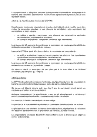 2
La composition de la délégation patronale doit représenter la diversité des entreprises de la
branche. Elle n’excédera p...