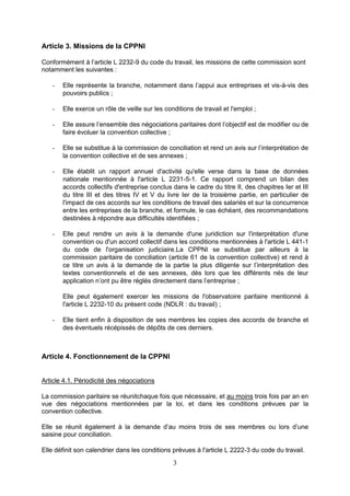 3
Article 3. Missions de la CPPNI
Conformément à l’article L 2232-9 du code du travail, les missions de cette commission s...
