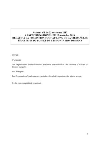 1
Avenant n°1 du 23 novembre 2017
à l’ACCORD NATIONAL DU 15 novembre 2016
RELATIF A LA FORMATION TOUT AU LONG DE LA VIE DA...