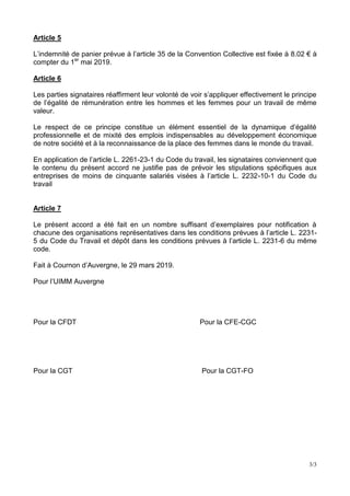 3/3
Article 5
L’indemnité de panier prévue à l’article 35 de la Convention Collective est fixée à 8.02 € à
compter du 1er
...