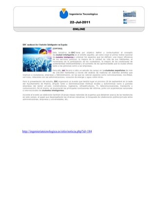 22–Jul-2011

                                        ONLINE




http://ingenieriatecnologica.es/sitio/noticia.php?id=184
 