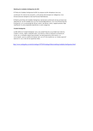 http://www.malagahoy.es/article/malaga/1075636/malaga/lidera/ranking/ciudades/inteligentes.html
 