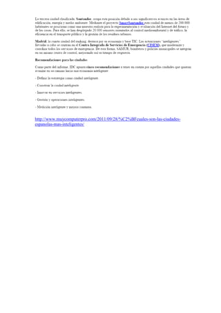 http://www.muycomputerpro.com/2011/09/28/%C2%BFcuales-son-las-ciudades-
espanolas-mas-inteligentes/
 