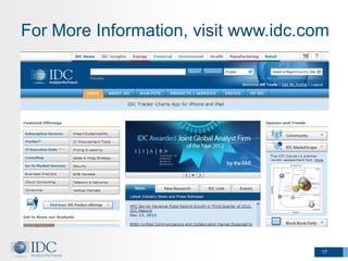 For More Information, visit www.idc.com




                                      17
 