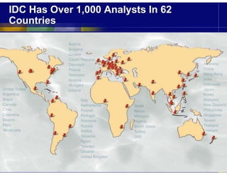 IDC Has Over 1,000 Analysts In 62
Countries
 