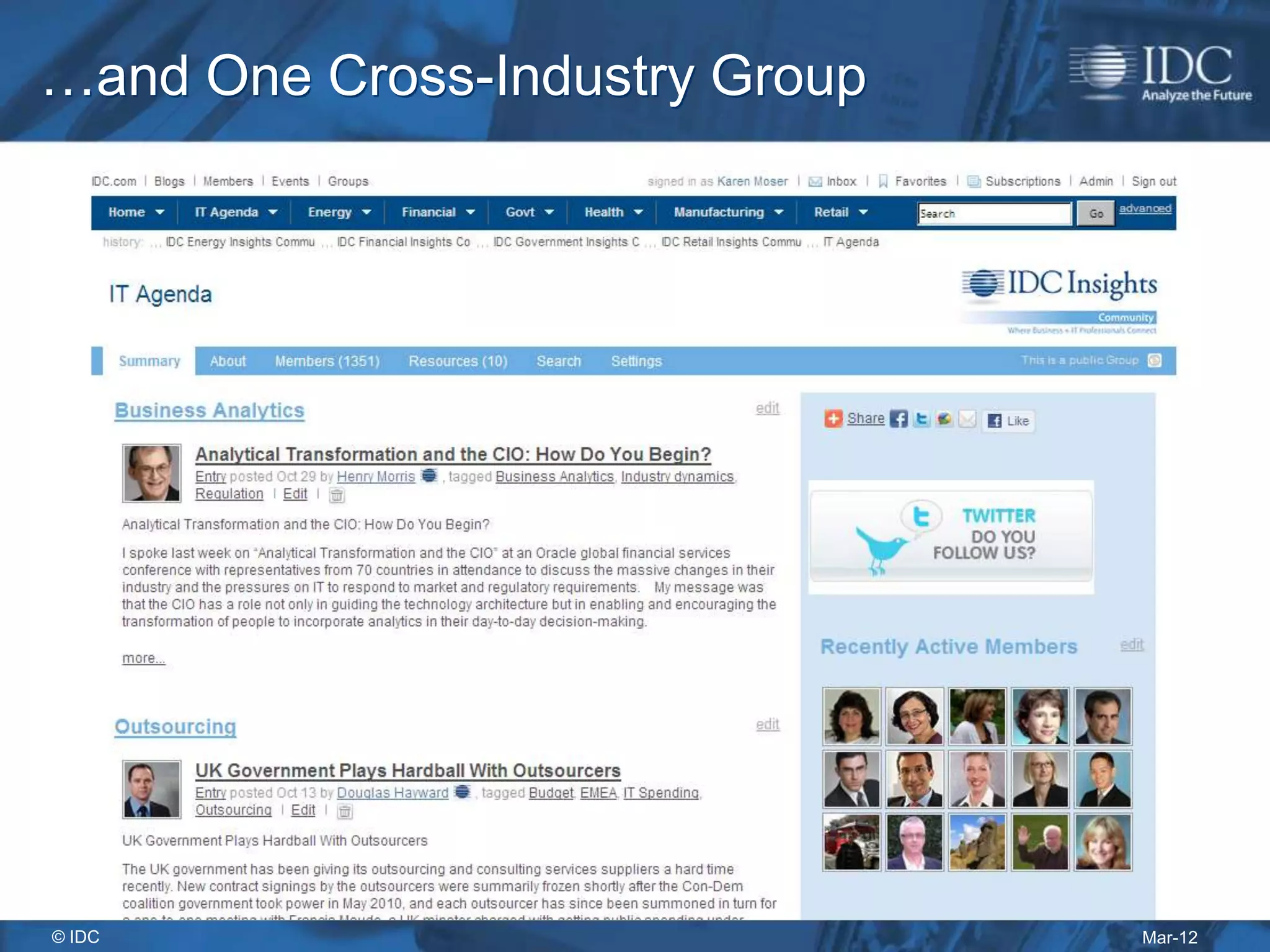 …and One Cross-Industry Group




© IDC                           Mar-12
 