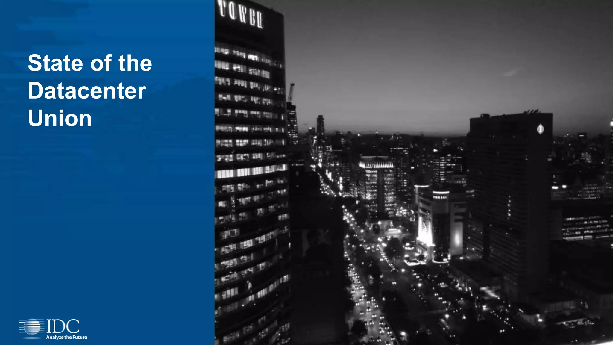 State of the
Datacenter
Union
3
 