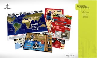 Campanhas
             Publicitárias
                Gang Music
                  Direção de Arte
                  - Criação
                  - Fotografia
                  - Tratamento
                  - Fechamento




1º página
 
