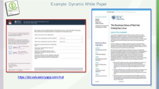 8
Example: Dynamic White Paper
https://idc.valuestoryapp.com/rhel
 