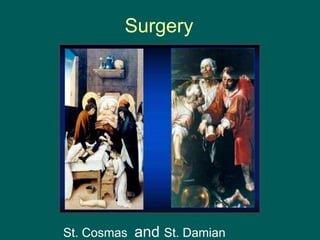 Surgery
St. Cosmas and St. Damian
 