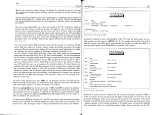 390
                                                                                               Chapters    nard Disk Drives                                                                                 891

    the user has requested a medium change/ for example, by operating the eject key. The system
    must complete all running accesses and send a pulse or command to the drive actually to ejec
    the volume.                                                                                                                                             7    6   5   4   3
                                                                                                                                                                             co
                                                                                                                                                                                  2
                                                                                                                                                                                  CM
                                                                                                                                                                                       1 0
                                                                                                                                                                                         o
                                                                                                                                                            1 L 1                a
                                                                                                                                                                             a Q X Q
                                                                                                                                                                         Q   x X   X
    The precompensation register (l£lh) is only implemented for compatibility reasons with the AT
    task file of the original AT. All data passed by the CPU is ignored. The IDE hard disk drives
                                                                                                               oRV:     drive
    with an embedded controller process the precompensation Internally without any Intervention                         1 =slave        0=masler
    by the CPU.                                                                                                HD3-HD0: head number (binary)
                                                                                                                        0000=head0      0QQ1=head1              0010=head2                   1111=head 15
    The sector count register (If2h) can be read and written by the CPU to define the number of
    sectors to be read, written or verified. If you pass the register a value of 0, then the hard disk         Enhanced IDE only:
    carries out the command concerned for 256 sectors, and not for 0 sectors. After every transfer             L:         1=LBAmode        0=CHS mode
   of a sector from or Into main memory, the register value is decreased by one. Thus the register's
   contents, which can be read by an IN instruction, indicate the number of sectors still to be read,     Figure 3117: Drive/head register (If6h).
   written or verified. Also, during the course of a formatting process, the controller decrements
   the register value. Note that the meaning of the register differs somewhat for the command set         the register Is updated to carry out handshaking. If the CPU reads the status register an even-
   drive   parameters.                                                                                    tually pending interrupt request (via IRQ14 in the PC) is cancelled automatically. Note that all
                                                                                                          bits of this register except BSY and all registers of the AT task file are Invalid if the BSY bit is
    The sector number register (If3h) specifies the start sector for carrying out a command with disk     set in the status register. Figure 31.18 shows the structure of the register.
    access. After processing every sector the register contents are updated according to the executed
   command. Thus the register always indicates the last processed sector Independently of whether
   the controller was able to complete the concerned command successfully or not.                                                                           7    6 5 4 3          2    10
   The two registers cylinder MSB (If5h) and cylinder LSB (If4h) contain the most-significant
   (MSB) and least-significant byte (LSB) of the 10-bit cylinder number. The two most-significant
  bits are held by the register cylinder MSB, the eight least-significant ones by the register cylinder        BSY:  busy
  LSB. The six high-order bits of register cylinder MSB are Ignored, thus the registers are able to                  1 =drive is busy                   0=drive not busy
  represent cylinder numbers between 0 and 1023, as Is also the case for the original AT. Because              RDY:  ready
  many IDE hard disks carry out a translation, the physical cylinders of the hard disk are not                       1 =drive is ready                  0=drive not ready
                                                                                                               WFT:  write fault
 limited to this range. The physical drive geometry Is then converted into a logical one, which                      1= write fault                     0=no write fault
 has a maximum cylinder number of 1023. After processing of each sector, the contents of both                  SKC:  head positioning (seek)
 registers are updated, thus the registers always indicate the current cylinder number. Some IDE                     1 =complete                        0=in progress
 drives, and especially hard disks corresponding to the enhanced IDE standard, also use the six                DRQ:  data
 high-order bits in the MSB cylinder register If5h. Therefore, a total of 65 535 cylinders can be                    1 =can be transferred              0=no data access possible
                                                                                                               CORR: correctable data error
 addressed at the most.                                                                                              1 =data error                      0=not data error
                                                                                                               IDX:  disk index
By means of the registers drive/head (If6h) you can determine the drive for which the com-                           1 =disk index has just passed       0=disk index did not pass
mand concerned Is to be carried out. Furthermore, head defines the start head with which the                   ERR:  error
disk access begins. Figure 31.17 shows the format of this register.                                                  1=error register contains error information
                                                                                                                     O=error register does not contain error information
The three most-significant bits always have value of 101b. The DRV bit defines the addressed
drive, and the bits HD3-HD0 specify the number of that head with which the command con-                   %wre 3118: Status register (If7h).
cerned starts to execute. A maximum of 16 heads can therefore be accessed. IDE drives which
can carry out a logical block addressing (LBA), additionally Implement the L bit. If L equals 1/           ^he BSY bit is set by the drive to indicate that it Is currently executing a command. If BSY is
LBA Is enabled for the present access.                                                                    se
                                                                                                             t then no registers may be accessed except the digital output register. In most cases you get
The status register (If7h) can only be read by the CPU, and contains status information concerning        any Invalid information; under some circumstances-you disturb the execution of the active
                                                                                                          c
the last active command. The controller updates the status register after every command, or tf             °namand. A set RDY bit shows that the drive has reached the operation rpm value and Is ready
                                                                                                          to
an error occurs. Also, during the course of a data transfer between main memory and controller/               accept commands. If the revolution variations of the spindle motor are beyond the tolerable
                                                                                                          ra
                                                                                                            nge, for example because of an insufficient supply voltage, then the controller sets the RDY
 