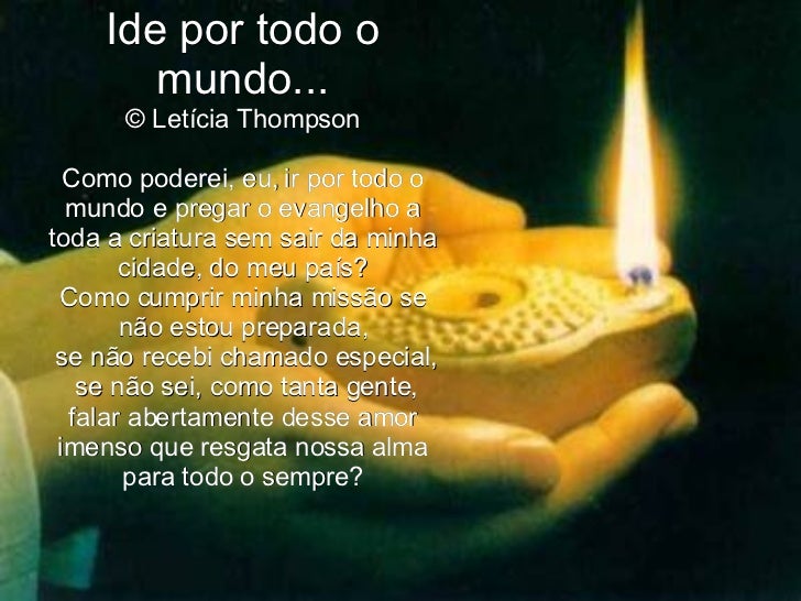 Ide Por Todo O Mundo A Todos Pregai O Evangelho