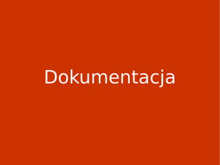 Dokumentacja
 