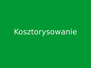 Kosztorysowanie
 