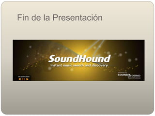 Fin de la Presentación
 