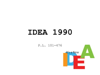 IDEA 1990 P.L. 101-476 