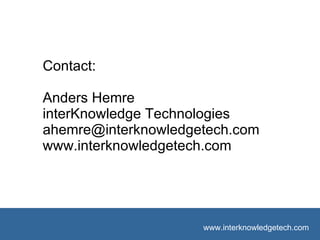 Suggested Vocabulary Contact: Anders Hemre interKnowledge Technologies [email_address] www.interknowledgetech.com   