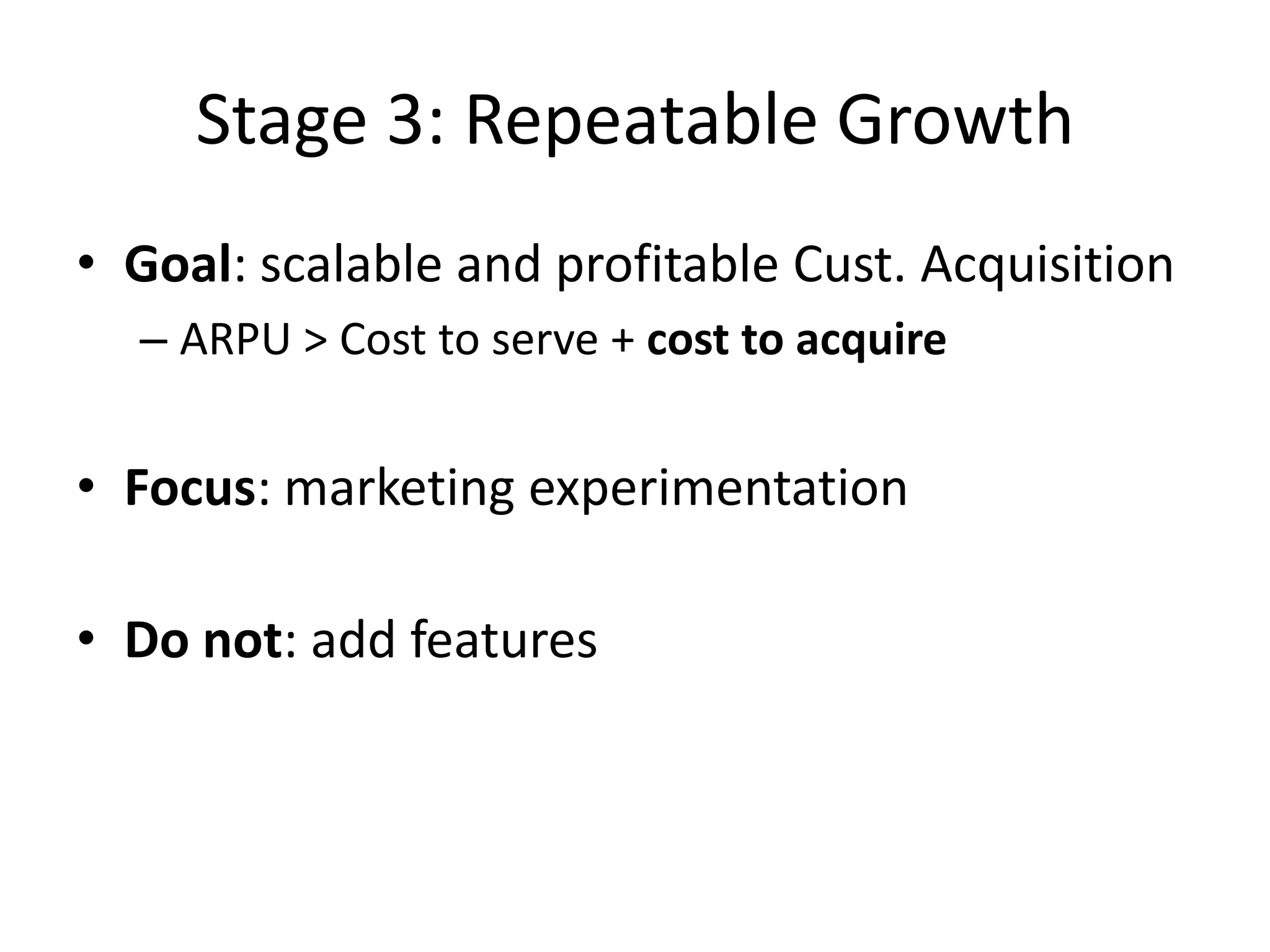 Stage 2: SummaryGoal: build something people will pay forAccomplished: built something people wantCustomers are using itAnd paying youOMG, you have discovered a goldmine. Now: grow it!