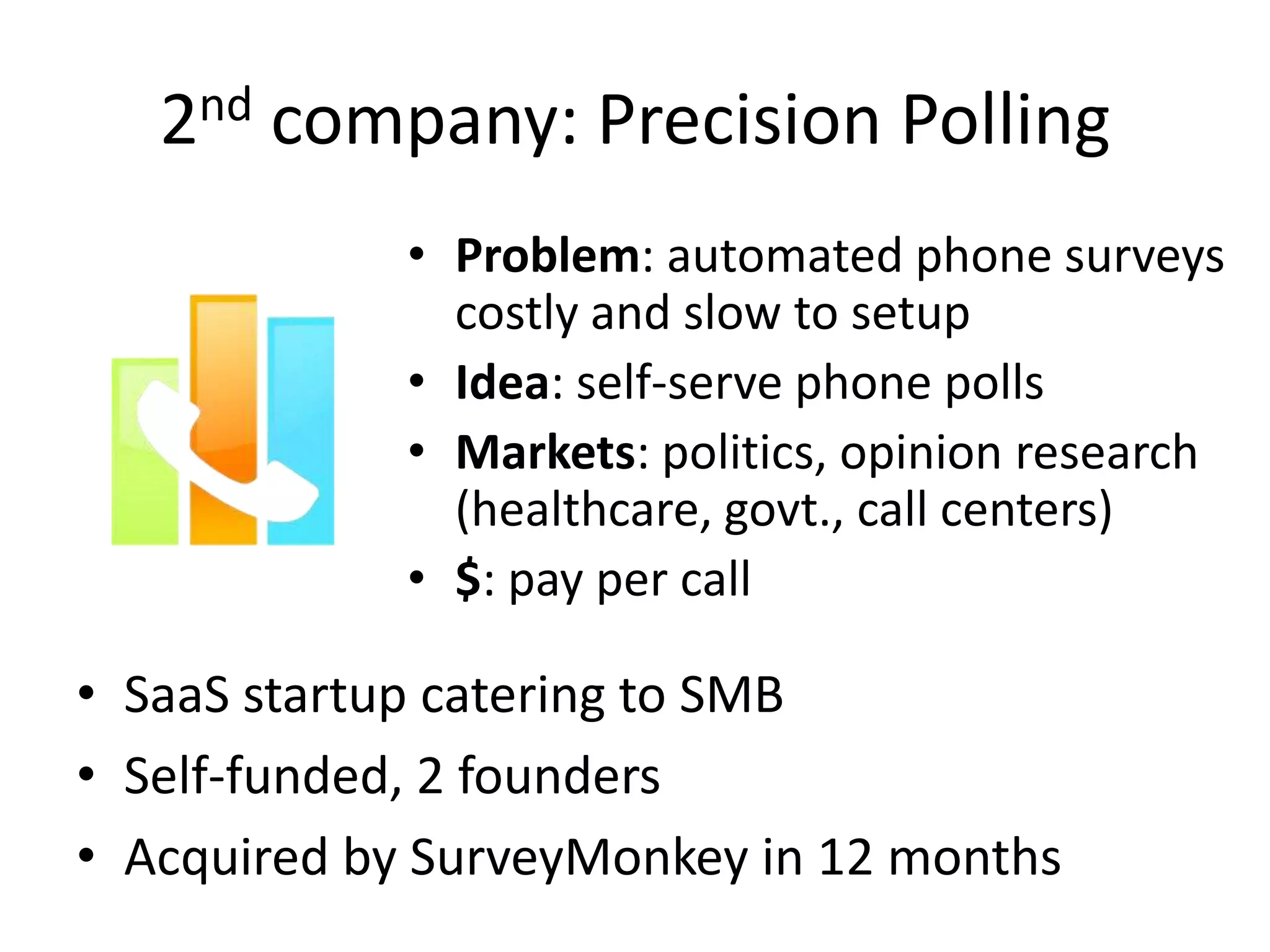 Self-funded, 2 founders