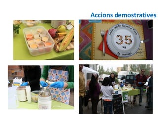 Accions demostratives




       14
 