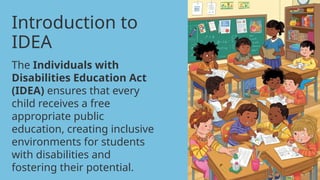 Inclusive ed act of IDEA and education for handicapped children | PPTX