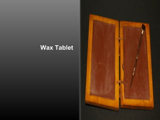 Wax Tablet

 