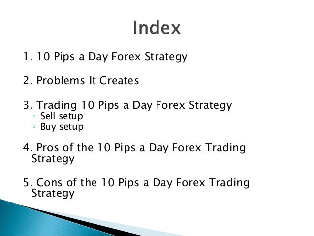 Idea Behind Trading Of 10 Pips A Day Forex!    Strategy - 