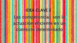 IDEA CLAVE 2
 