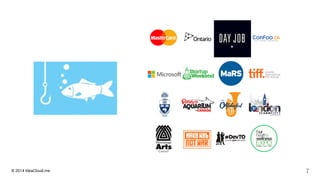 © 2014 IdeaCloud.me 7 
 