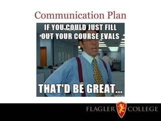 Communication Plan
 