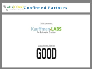 Confirmed Partners Title Sponsors: Event Media Partner: 