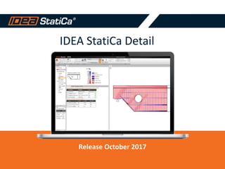 IDEA StatiCa Detail
Release October 2017
 