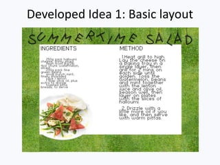 Developed Idea 1: Basic layout
 