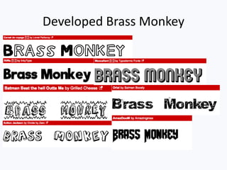 Developed Brass Monkey
 
