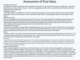 Competition/Market research:
Who is in competition with your client?
What is their
design/photography/marketing/promotional/advertising work
like?
What wider market is your client part of? Undertake research in to
that market. This could be in the form of sales figures, audience
figures, turnover, job roles, customer base, market share, rules,
regulations and codes of practice.
 
