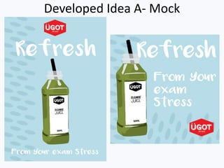 Developed Idea A- Mock
 