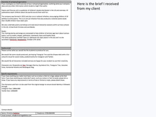 Here is the brief I received
from my client
 