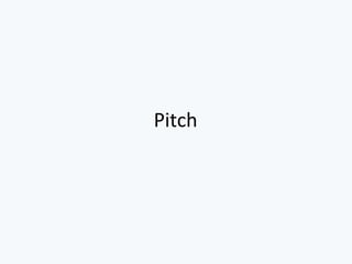 Pitch
 