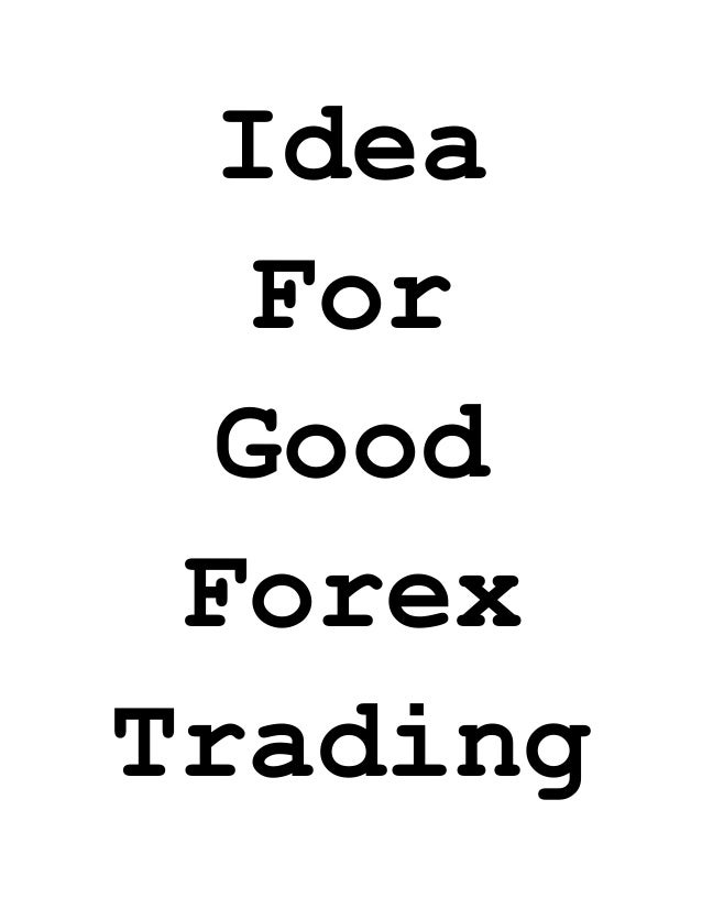 Good forex trades