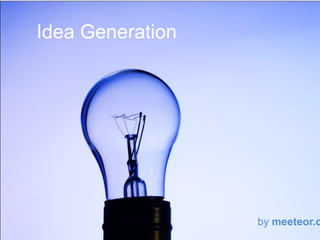 Idea Generation bymeeteor.com 