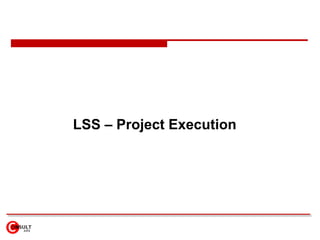 LSS Idea Generation to Project Execution