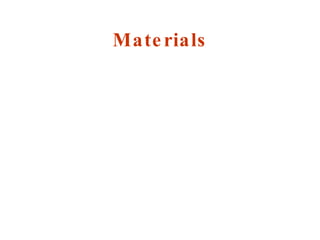 Materials 