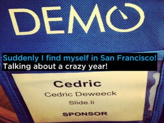 Suddenly I find myself in San Francisco!
Talking about a crazy year!
 