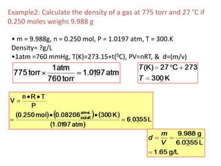 Gas DensityDensity is directly proportional to molar mass